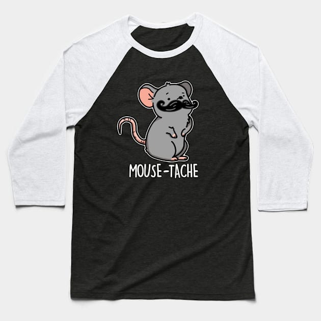 Mousetache Cute Mouse Pun Baseball T-Shirt by punnybone